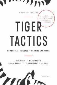 Tiger Tactics: Powerful Strategies for Winning Law Firms