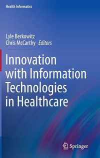 Innovation with Information Technologies in Healthcare