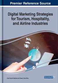 Digital Marketing Strategies for Tourism, Hospitality, and Airline Industries