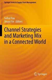 Channel Strategies and Marketing Mix in a Connected World