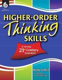 Higher-Order Thinking Skills to Develop 21st Century Learners