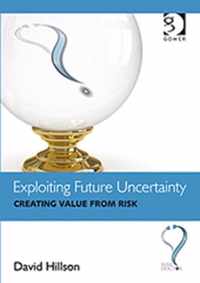 Exploiting Future Uncertainty