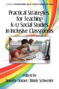 Practical Strategies For Teaching K-12 Social Studies In Inclusive Classrooms