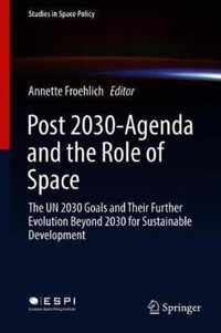 Post 2030-Agenda and the Role of Space