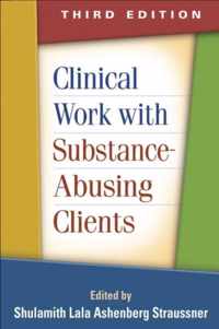 Clinical Work with Substance-Abusing Clients