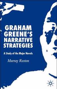 Graham Greene's Narrative Strategies