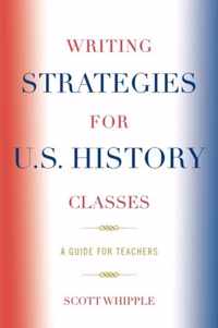 Writing Strategies for U.S. History Classes