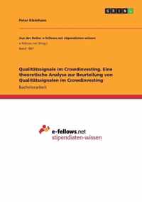 Qualitatssignale im Crowdinvesting. Eine theoretische Analyse zur Beurteilung von Qualitatssignalen im Crowdinvesting