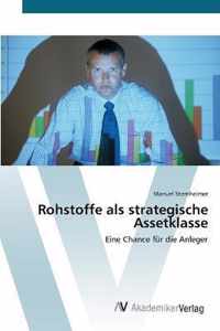 Rohstoffe als strategische Assetklasse