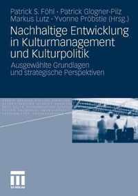 Nachhaltige Entwicklung in Kulturmanagement und Kulturpolitik