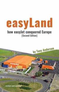 easyLand - How easyJet Conquered Europe (Second Edition)