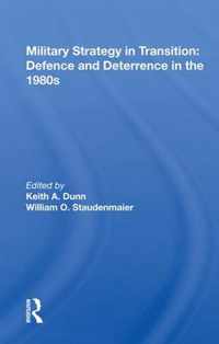 Military Strategy in Transition: Defense and Deterrence in the 1980s