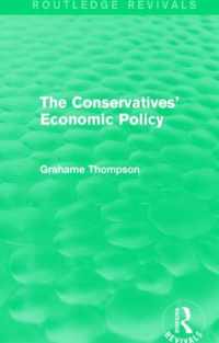 The Conservatives' Economic Policy (Routledge Revivals)