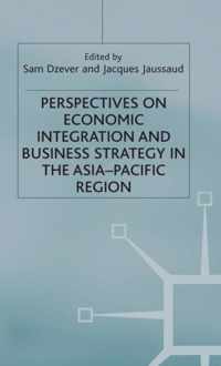 Perspectives on Economic Integration and Business Strategy in the Asia-Pacific Region