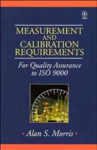 Measurement And Calibration Requirements For Quality Assurance To Iso 9000