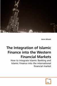 The Integration of Islamic Finance into the Western Financial Markets