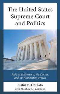 The United States Supreme Court and Politics