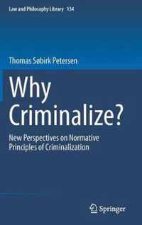 Why Criminalize?