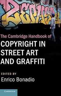 The Cambridge Handbook of Copyright in Street Art and Graffiti