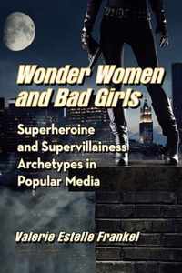 Wonder Women and Bad Girls