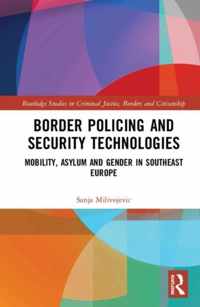 Border Policing and Security Technologies