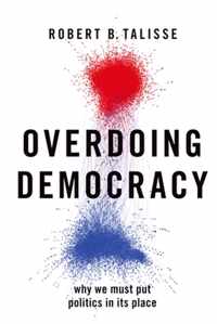 Overdoing Democracy