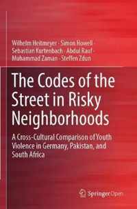 The Codes of the Street in Risky Neighborhoods