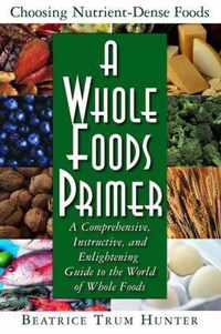 A Whole Foods Primer