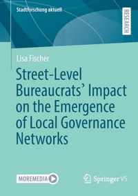 Street-Level Bureaucrats' Impact on the Emergence of Local Governance Networks