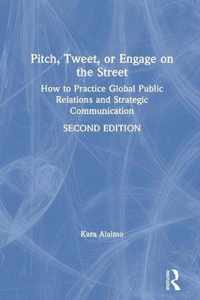 Pitch, Tweet, or Engage on the Street