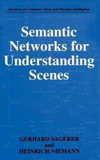 Semantic Networks for Understanding Scenes