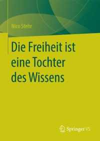 Die Freiheit ist eine Tochter des Wissens