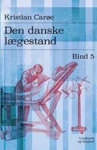 Den danske laegestand. Bind 5