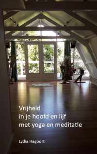 Vrijheid in je hoofd met yoga en meditatie