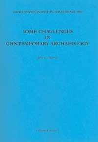 Some Challenges in Contemporary Archaeology