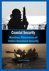 Coastal Security Maritime Dimensions of Indias Homeland Security