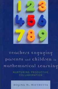 Teachers Engaging Parents and Children in Mathematical Learning