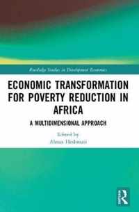 Economic Transformation for Poverty Reduction in Africa