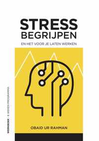 Stress begrijpen en het voor je laten werken