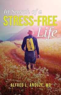 In Search of a Stress-Free Life