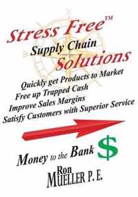 Stress FreeTM Supply Chain Solutions