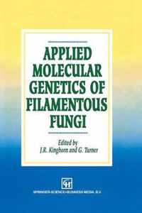 Applied Molecular Genetics of Filamentous Fungi