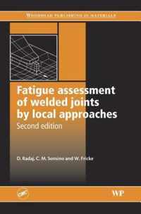 Fatigue Assessment of Welded Joints by Local Approaches