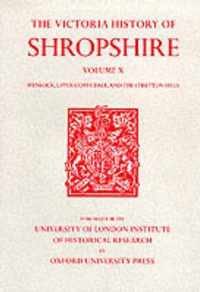 A History of Shropshire  Volume X  Wenlock, Upper Corvedale, and the Stretton Hills