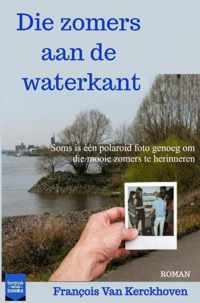 Die zomers aan de waterkant - François van Kerckhoven - Paperback (9789464485981)