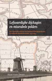 Amsterdamse Historische Reeks Grote Serie 37 -   Lofwaerdighe dijckagies en miserabele polders