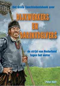 Het Grote Geschiedenisboek  -   Dijkwerkers en darinkdelvers