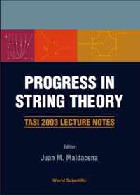 Progress In String Theory