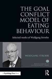 The Goal Conflict Model of Eating Behaviour