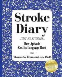 Stroke Diary, Just So Stories